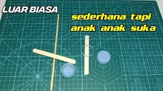 cara membuat mainan sederhana, ANAK PASTI SUKA..‼️
