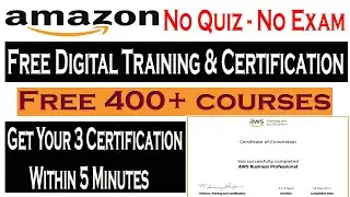 Amazon AWS Free Certification Courses |Free AWS Digital Training & Certification | No Quiz | No Exam