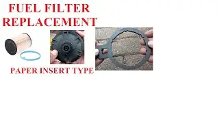 How to Change a Fuel Filter - Paper Insert Type