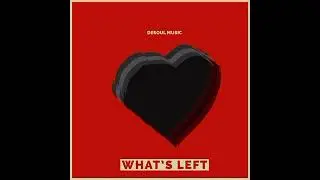 What’s Left (Single)