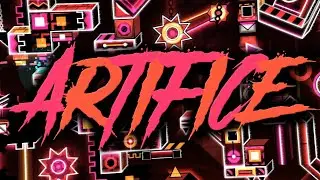 Artifice by f3lixsram and More - 100% | Geometry Dash