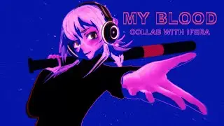 [Collab] My Blood
