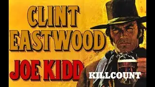 Joe Kidd (1972) Clint Eastwood killcount