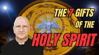 Holiness Conference 3/5: Gifts of the Holy Spirit ~ Fr. Ripperger