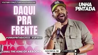 Unha Pintada (Daqui Pra Frente) Música nova! #unhapintada2023 #daquiprafrente #unhapintada