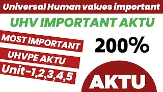 Universal Human values and professional ethics Aktu important questions | UHV aktu important