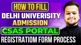 How to Register du CSAS Portal 2024 |Step By Step Complete Process | DU Latest Update🔥