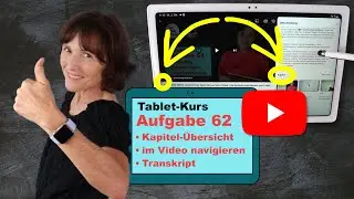 Tablet-Kurs Teil 62: YouTube Extra. Im Video navigieren. Kapitel und Transkript nutzen.