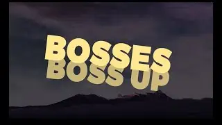 Bosses Boss Up