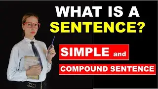 GRAMMAR LESSON: SIMPLE SENTENCE and COMPOUND SENTENCE