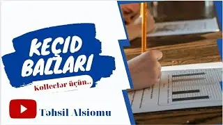 Kolleclərə KEÇİD BALLARI