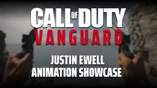 Call of Duty: Vanguard - Justin Ewell Animation Showcase 2022
