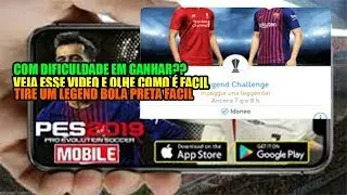 COMO GANHAR FACIL O DESAFIO LEGEND CHALLENG-MODO LENDA-PES MOBILE 2019-LEVELHARD