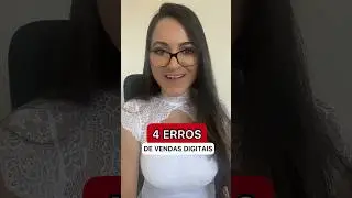 4 ERROS DE QUEM VENDE PRODUTOS DIGITAIS #shorts