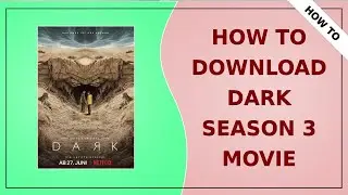 How to Download Dark Season 3 Movie | 2020