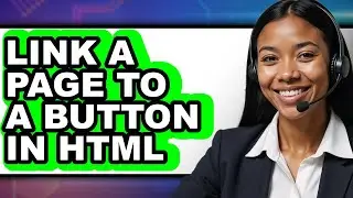How to Link a Page to a Button in Html - Full Guide
