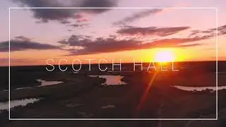 Welcome To Scotch Hall