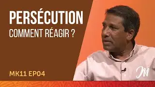 Comment réagir face à la persécution ? MK11 EP04