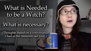 What Is Needed To Be a Witch?