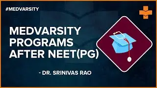 Medvarsity post neet pg programs | Dr. Srinivasa Rao | Medvarsity