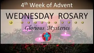 Advent Rosary • Glorious Mysteries of the Rosary ❤️ Wednesday, December 24, 2025 VIRTUAL ROSARY