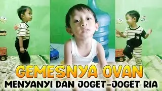 gemesnya ovan menyanyi sama joget-joget ria || Ovan lagi bahagia