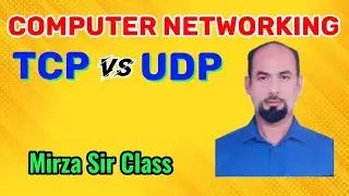 Difference Between TCP and UDP || Computer Networking by Mirza Sir.