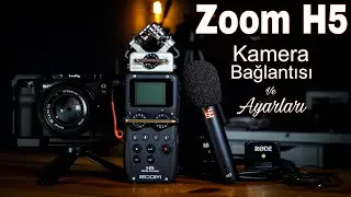 Zoom H5 Kamera Bağlantı ve Ayarları