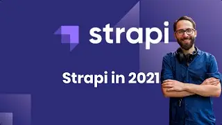 Using Strapi in 2021