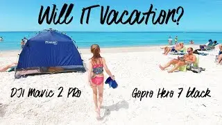 Will it Vacation? GoPro Hero7 Black - DJI Mavic 2 Pro - Spring Break '19