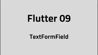 Flutter #09 – TextFormField