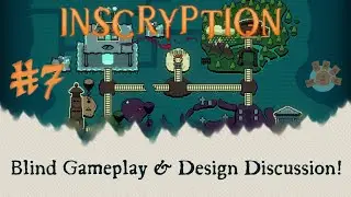 As It Was Intended | Inscryption Blind Gameplay and Game Design Discussion Stream! | Game Design