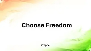 Choose Freedom, Choose Frappe