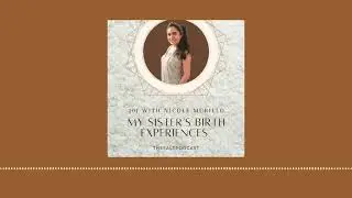Episode 20: Planning for Waterbirth with Nicole Murillo
