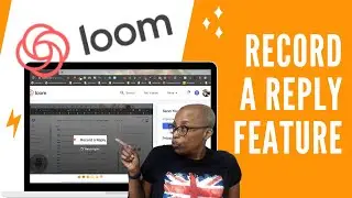 Record Replies with the Loom Record A Reply Feature| Edie Clarke