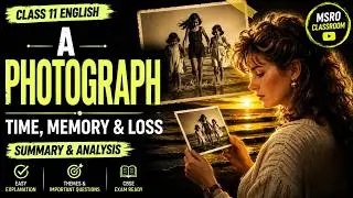 A Photograph | Line-by-Line Explanation, Analysis, Theme, Summary | Class 11 | Shirley Toulson