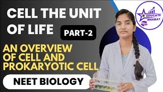 An overview of cell and prokaryotic cell |  Cell the unit of life | Part 2 | Neet | Saumya Maurya