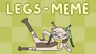 Legs | ANIMATION MEME feat. Marina