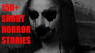 150 Short Horror Stories Compilation | Deep Dark Horror Scary Microfiction Stories