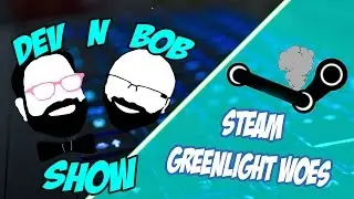 How to Steam Greenlight | Ready Play Games | Dev N Bob Show