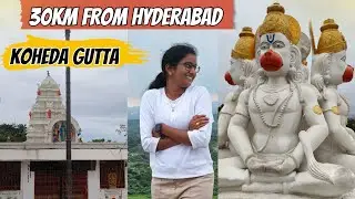 Koheda Gutta Hyderabad ||Sunrise, Nature & Hanuman Temple Vlog ||Detailed Information in 3 Minutes 