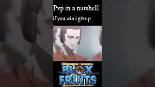 Pvp in a nutshell Blox Fruits
