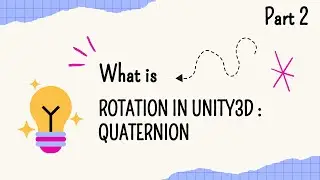 Understanding Quaternions in Unity3D – Part 2: Advanced Rotation Techniques #unity3d #unitytutorials