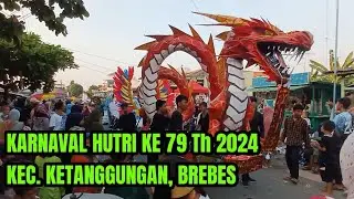 KARNAVAL HUTRI KE 79 KETANGGUNGAN BREBES. Hari ini Dari Pagi Hingga Magrib