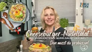 Cheeseburger Nudelsalat | Der verrückteste Nudelsalat der Welt