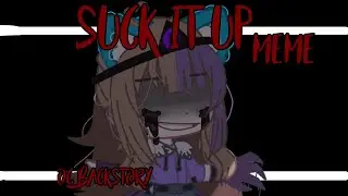 SUCK IT UP MEME||•my oc backstory•||first video||*gacha club*(read description)