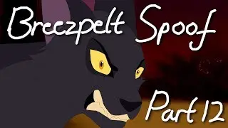 ♢Breezepelt's Song MAP - Part 12 (Alex Harrier)♢