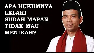 APA HUKUMNYA LELAKI SUDAH MAPAN TIDAK MAU MENIKAH