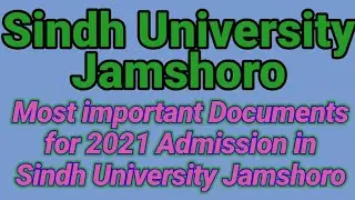 Documents need for Admission of Sindh University Jamshoro/ most important documents and update