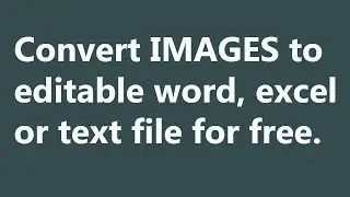 How to Convert Image to Word, Excel or Text without Software